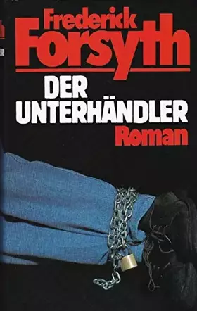 Couverture du produit · Frederick Forsyth - Der Unterhändler - Gebundende Ausgabe