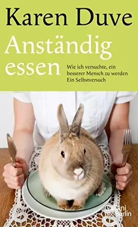 Couverture du produit · Anständig essen: Ein Selbstversuch