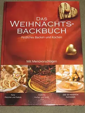 Couverture du produit · Das Weihnachtsbackbuch / Festliches Backen und Kochen mit Menüvorschlägen