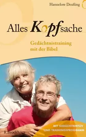 Couverture du produit · Alles Kopfsache: Gedächtnistraining mit der Bibel - mit Gedächtnis-TÜV und Trainingsprogramm