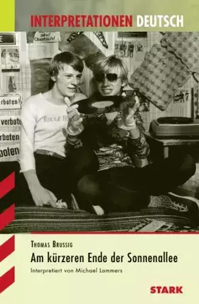 Couverture du produit · Am kürzeren Ende der Sonnenallee. Interpretationshilfe Deutsch.