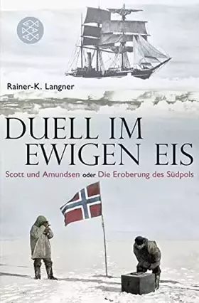 Couverture du produit · Duell im ewigen Eis: Scott und Amundsen oder Die Eroberung des Südpols
