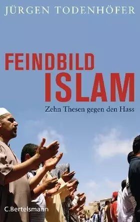 Couverture du produit · Feindbild Islam: Zehn Thesen gegen den Hass