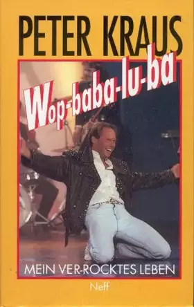Couverture du produit · Wop-baba-lu-ba. Mein ver-rocktes Leben. Autobiographie