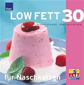 Couverture du produit · LOW FETT 30 für Naschkatzen