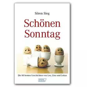 Couverture du produit · Schönen Sonntag: Die 88 besten Geschichten von Leo, Lina und Lukas