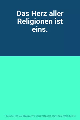 Couverture du produit · Das Herz aller Religionen ist eins.