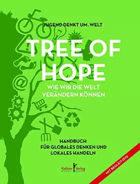 Couverture du produit · Tree of Hope: Handbuch für globales Denken und lokales Handeln