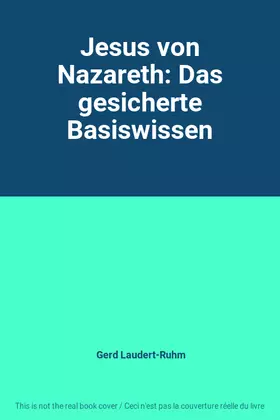Couverture du produit · Jesus von Nazareth: Das gesicherte Basiswissen