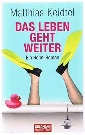 Couverture du produit · Das Leben geht weiter: Ein Holm-Roman