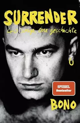 Couverture du produit · Surrender: 40 songs, eine geschichte | Deutsche Ausgabe. Autobiografie