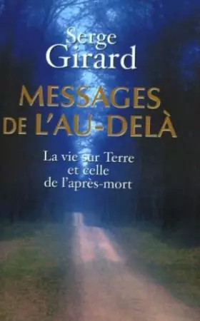 Couverture du produit · Messages de l'au-delà : La vie sur terre et celle de l'après-mort
