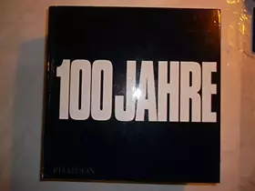 Couverture du produit · 100 Jahre: [Hundert Jahre Menschliche Geschichte: Fortschritt, Rückschritt, Leiden, Hoffnung]