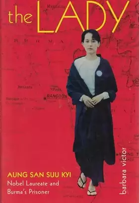 Couverture du produit · The Lady: Aung San Suu Kyi Nobel Laureate and Burma's Prisoner