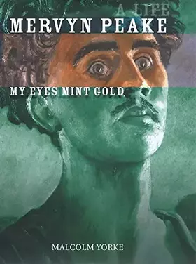 Couverture du produit · Mervyn Peake My Eyes Mint Gold