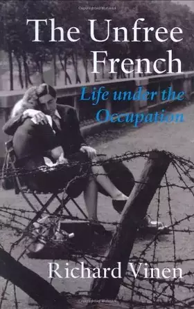 Couverture du produit · Unfree French: Life Under The Occupation