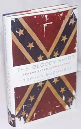 Couverture du produit · The Bloody Shirt Terror After Appomattox