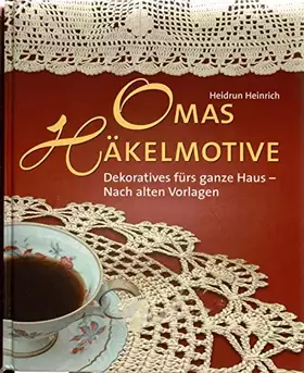 Couverture du produit · Omas Häkelmotive: Dekoratives fürs ganze Haus