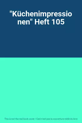 Couverture du produit · "Küchenimpressionen" Heft 105