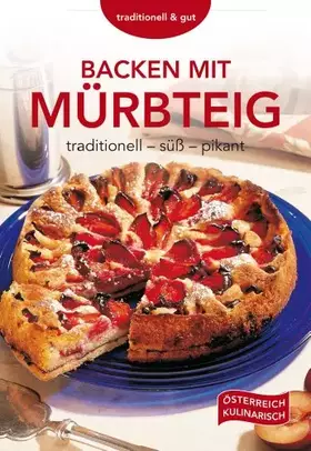 Couverture du produit · Backen mit Mürbteig: traditionell - süß - pikant
