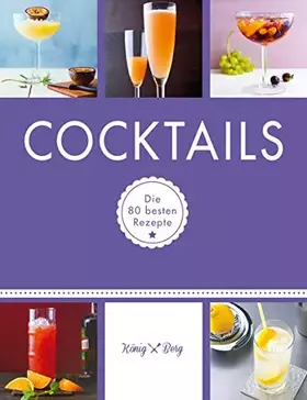 Couverture du produit · Cocktails: Die 80 besten Rezepte (GU König und Berg)