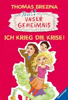 Couverture du produit · Ich krieg die Krise! (Unser Geheimnis, Band 24)