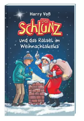 Couverture du produit · Der Schlunz und das Rätsel im Weihnachtskeks: 24 Adventsgeschichten