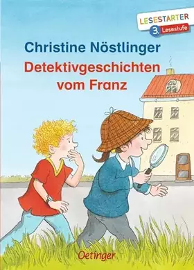 Couverture du produit · Detektivgeschichten vom Franz: Lesestarter. 3. Lesestufe. Spannende und lustige Kinder-Krimi-Geschichten zum Lesen lernen auf f