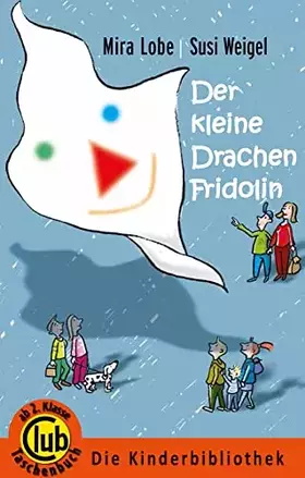 Couverture du produit · Der kleine Drachen Fridolin: Deutschlandausgabe (Club-Taschenbuch-Reihe)