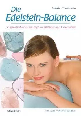 Couverture du produit · Die Edelstein-Balance: Ganzheitliche Massagen mit Edelsteinen, Duft und Klang
