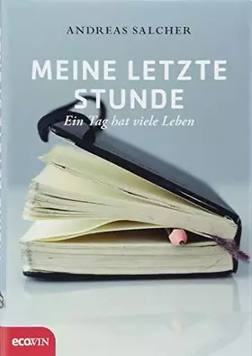 Couverture du produit · Meine letzte Stunde: Ein Tag hat viele Leben
