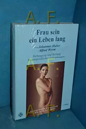 Couverture du produit · Frau sein ein Leben lang: Vorbeugung und Heilung frauenspezifischer Erkrankungen