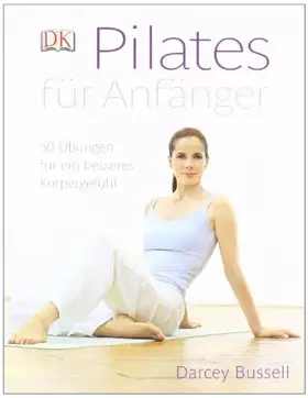 Couverture du produit · Pilates für Anfänger: 50 Übungen für ein besseres Körpergefühl