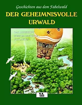 Couverture du produit · Der Geheimnisvolle Urwald. Geschichten aus dem Fabelwald