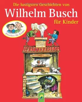 Couverture du produit · Die lustigsten Geschichten von Wilhelm Busch für Kinder