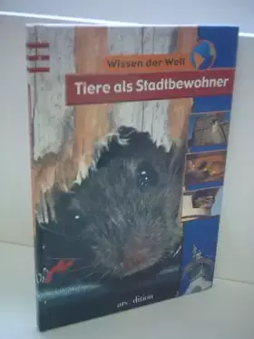 Couverture du produit · Tiere als Stadtbewohner (Wissen der Welt)