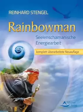 Couverture du produit · Rainbowman: Seelenschamanische Energiearbeit