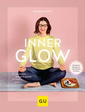 Couverture du produit · Inner Glow: Das ganzheitliche 28-Tage Programm für mein strahlendes Ich (GU Grüne Reihe)