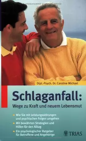 Couverture du produit · Schlaganfall: Wege zu Kraft und neuem Lebensmut: Wie Sie mit Leistungsstörungen und psychischen Folgen umgehen. Mit bewährten S