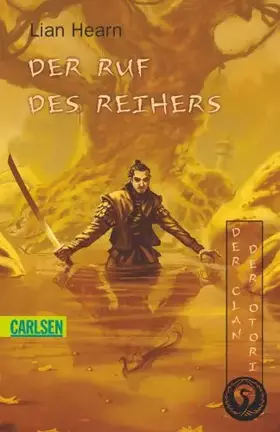 Couverture du produit · Der Clan der Otori 4: Der Ruf des Reihers