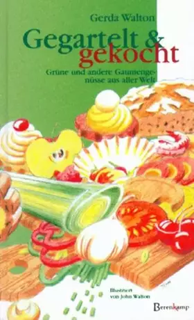 Couverture du produit · Gegartelt & gekocht: Grüne und andere Gaumengenüsse aus aller Welt