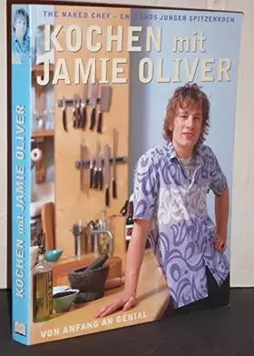 Couverture du produit · Kochen mit Jamie Oliver: Von Anfang an genial: Von Anfang an genial. Nominiert für den Deutschen Bücherpreis, Kategorie Sachbuc