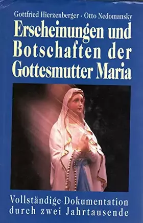 Couverture du produit · Erscheinungen und Botschaften der Gottesmutter Maria: Vollständige Dokumentation durch zwei Jahrtausende
