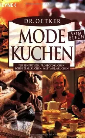 Couverture du produit · Modekuchen vom Blech: Fliesenkuchen, Proseccokuchen, Schneeballkuchen, Wattwurmkuchen