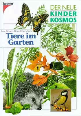 Couverture du produit · (Kosmos) Der neue Kinder-Kosmos, Tiere im Garten