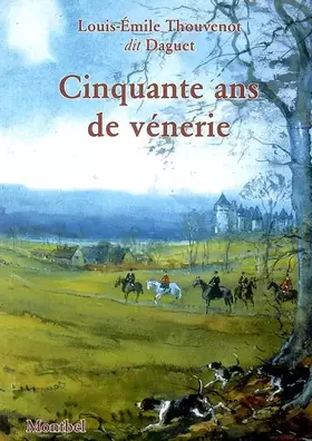 Couverture du produit · Cinquante ans de vénerie