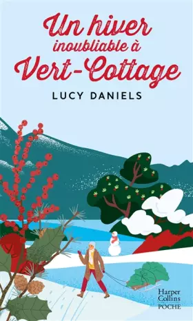 Couverture du produit · Un hiver inoubliable à Vert-Cottage: « Le roman feel-good indispensable pour cet hiver. » Femme actuelle
