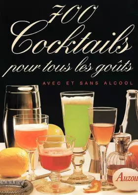 Couverture du produit · 700 cocktails pour tous les goûts avec et sans alcool