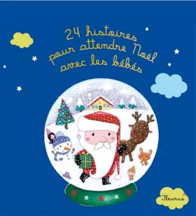 Couverture du produit · 24 HISTOIRES POUR ATTENDRE NOEL AVEC LES BEBES