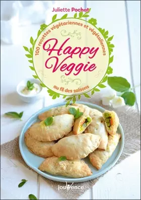 Couverture du produit · Happy veggie: 100 recettes végétariennes et végétaliennes au fil des saisons